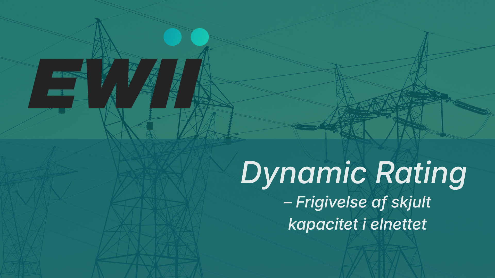 Dynamic Rating – Frigivelse af skjult kapacitet i elnettet